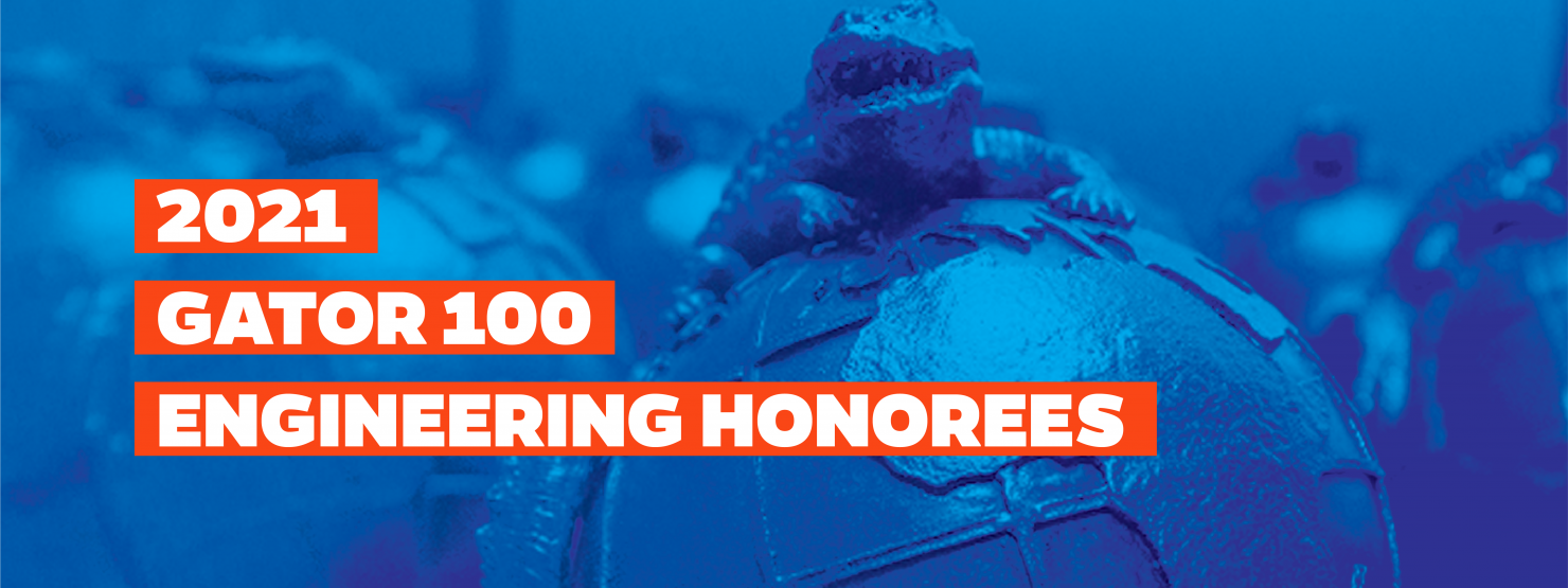 2021 Gator100 Engineering Honorees