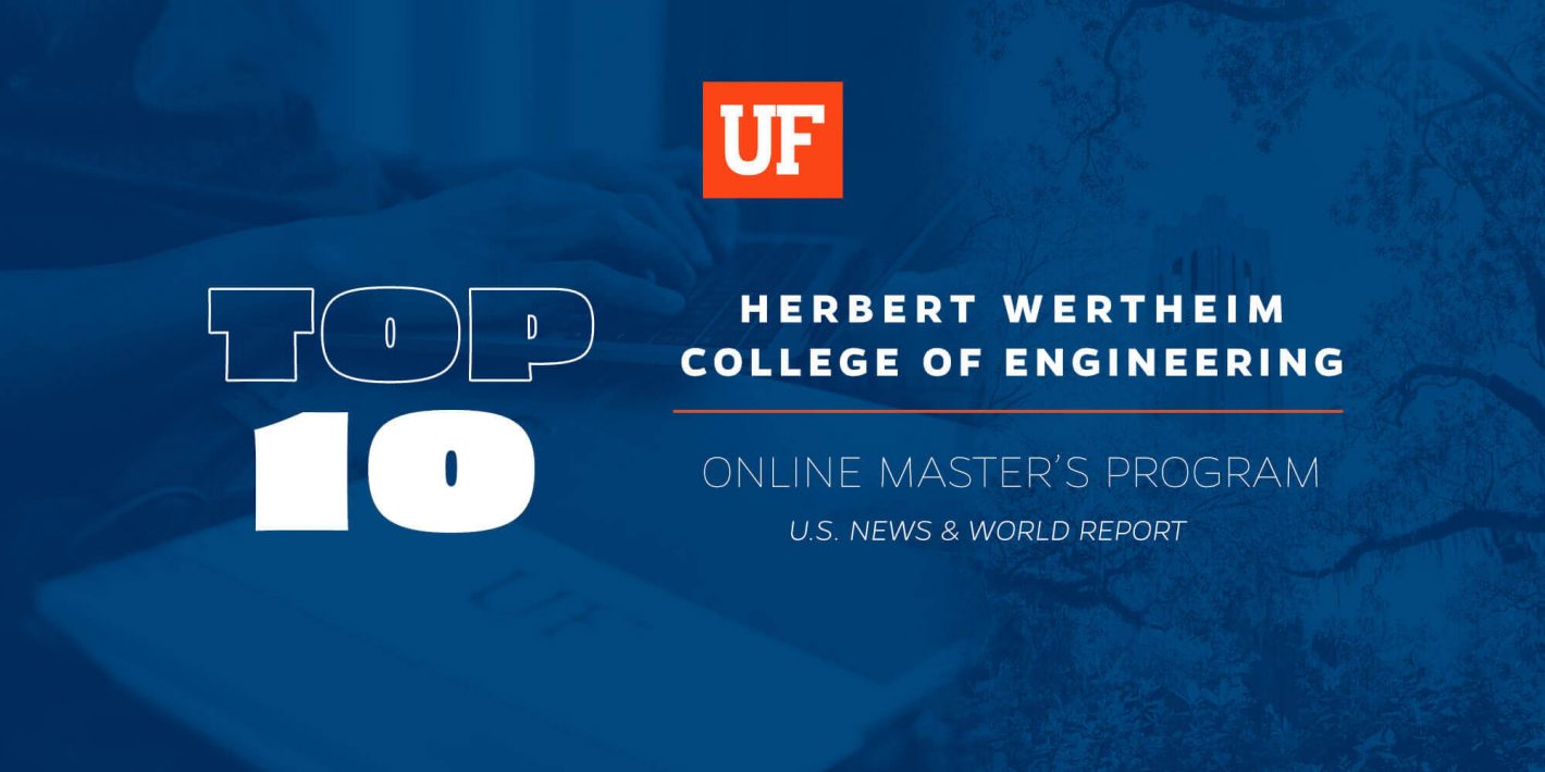 USNWR Ranks Online Engineering Master’s Program at UF Top 10 Again Among Publics
